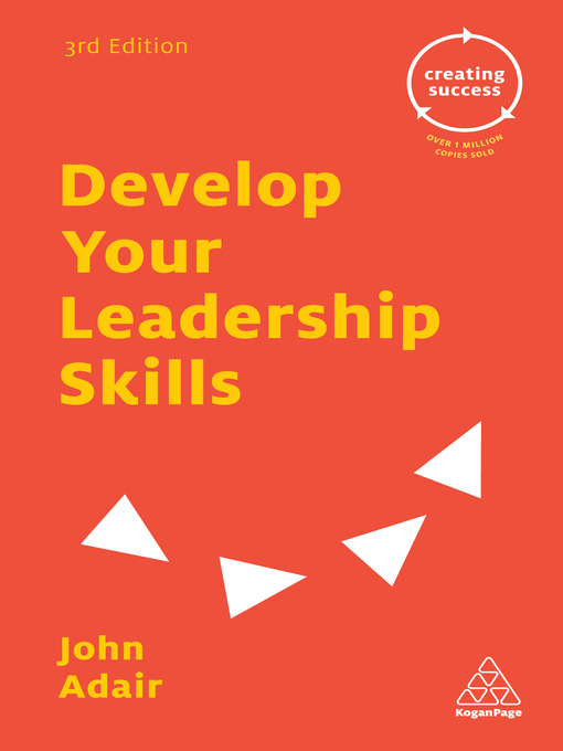 Title details for Develop Your Leadership Skills by John Adair - Available